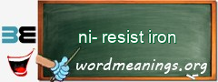 WordMeaning blackboard for ni-resist iron